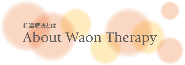 About Waon Therapy